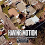 Having motion (feat. Trackmoney p) [Explicit]