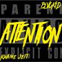 ATTENTION (feat. KWAME JEFF)