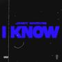 I Know (Explicit)