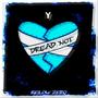 Dread Not (feat. Below Zero) [Mike Yuhos Remix] [Explicit]