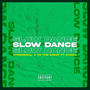 Slow Dance (feat. Xtremenal & Kitara) [Explicit]