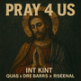 Pray 4 Us (rough) [Explicit]