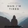 Eugen-Feb x MunaTheGreatest - MAN I'M TIRED