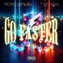 GO FASTER! (feat. MONEYMANDR3) [Explicit]