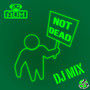 Not Dead: DJ Mix