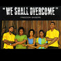 We Shall Overcome