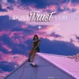 I Don’t Trust You (Explicit)