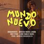 Mundo Nuevo (feat. Música María Juana, Lion Family Band & Crit Fyah)