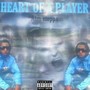 HEART OF A PLAYER (Explicit)