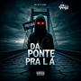 Da Ponte Pra Lá (feat. Mc Az do DS & Mc Vitão Goplay)