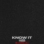 Know It (Explicit)