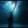 Drown (Explicit)