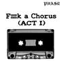 **** A Chorus: Act I (Explicit)