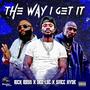 The Way I Get It (feat. Sticc Hyde & Rick Ross) [Explicit]