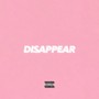 Disappear (Explicit)