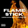 Flame Stick (feat. Da Hipster)