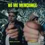 NO ME MENCIONES (feat. TWONINETY)