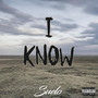 I Know (Explicit)