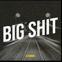 Big **** (Explicit)