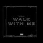 Walk With Me (Radio Edit)