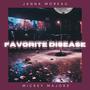 Favorite Disease (feat. Mickey Majors)