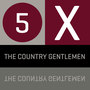 5 x The Country Gentlemen