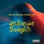 Intrusive Thoughts (feat. Osome feyn) [Explicit]