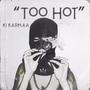 Too Hot (Explicit)