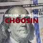 Choosin (feat. JaeTwoThree) [Explicit]