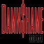 Damn$hame (Explicit)