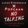 No Talking (Diztortion Remix)