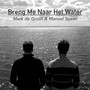 Breng Me Naar Het Water (feat. Manuel Spaan)