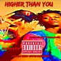 Higher Than You (Explicit)