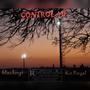 Control (feat. Kc Royal) [Explicit]