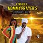 Mommy Prayer's (feat. Queen Abby Latifa)