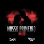 PRIMEIRO BEIJO (DAN DJ, RONNIE DJ RMX)