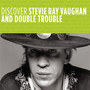 Discover Stevie Ray Vaughan And Double Trouble