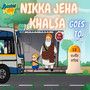 Nikka Jeha Khalsa (Goes to Chamkaur Sahib) (Single)