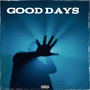 Good Days (Explicit)