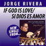 If God is Love/Si Dios es Amor