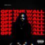 Off The Wall (Explicit)