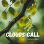 Clouds Call