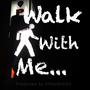 Walk With Me (Explicit)