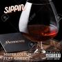 SIPPIN (feat. KINETICZ) [Explicit]