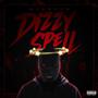 Dizzy Spell (Explicit)