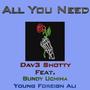 All You Need (feat. Bundy Uchiha & Young Foreign Ali)