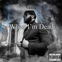 When I'm Dead (Explicit)