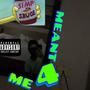 Meant 4 Me (Explicit)