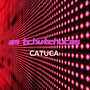 Catuca (Explicit)