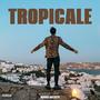 TROPICALE (Explicit)